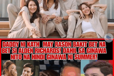 ALDEN RICHARDS KAYA PALA BET NA BET NG DADDY NI KATHRYN BERNARDO DAHIL DITO NA DI NAGAWA NI SUMMER!